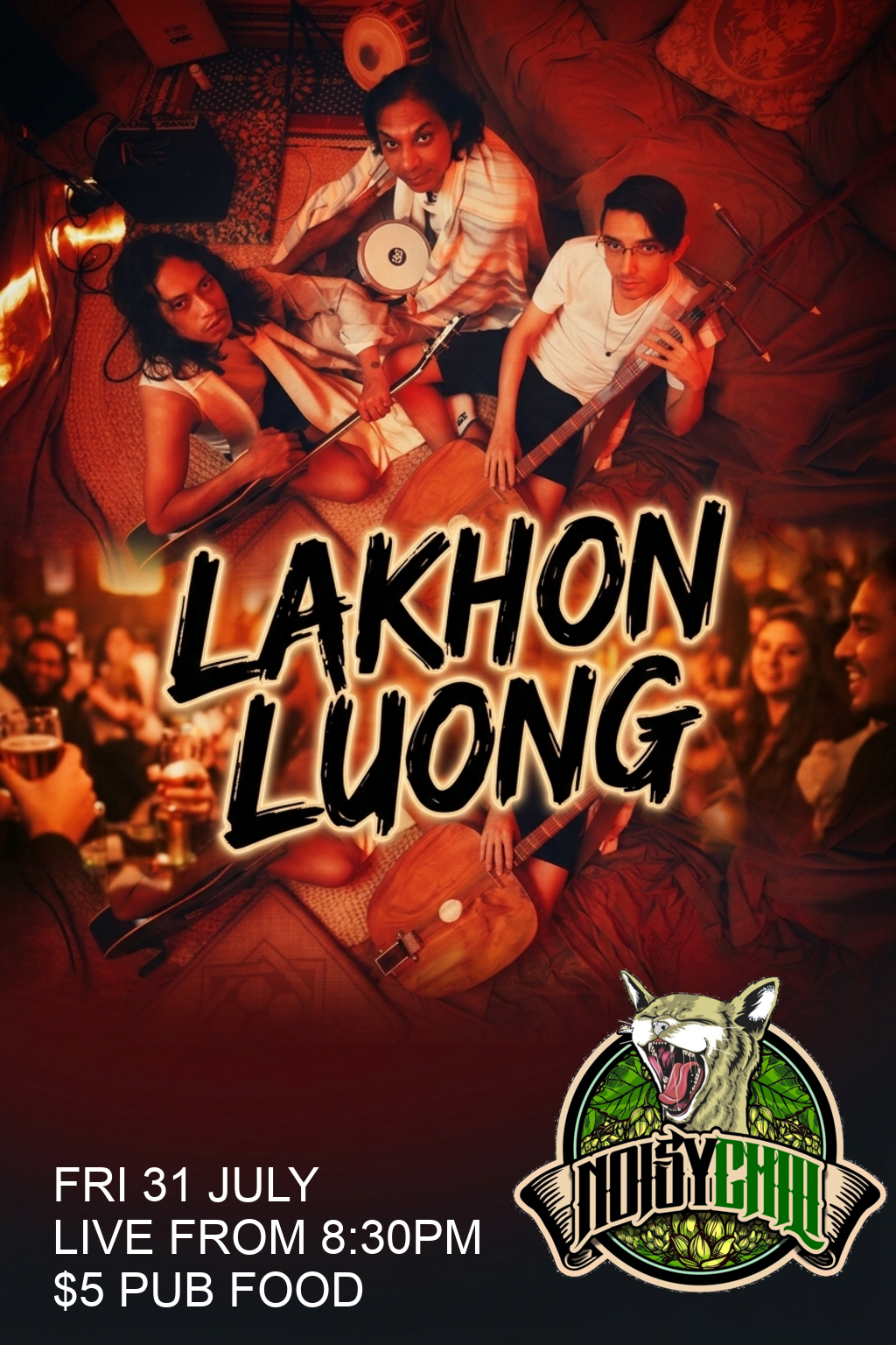 🎶 LIVE MUSIC FRIDAY — Lakhon Luong live at Noisy Chili, Fri 31 July from 8:30pm! Proper l